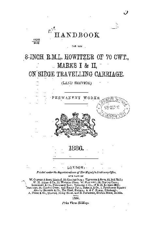 Handbook for the 8-inch R.M.L. howitzer of 70 cwt marks I and II on siege travelling carriage, land service (1886)